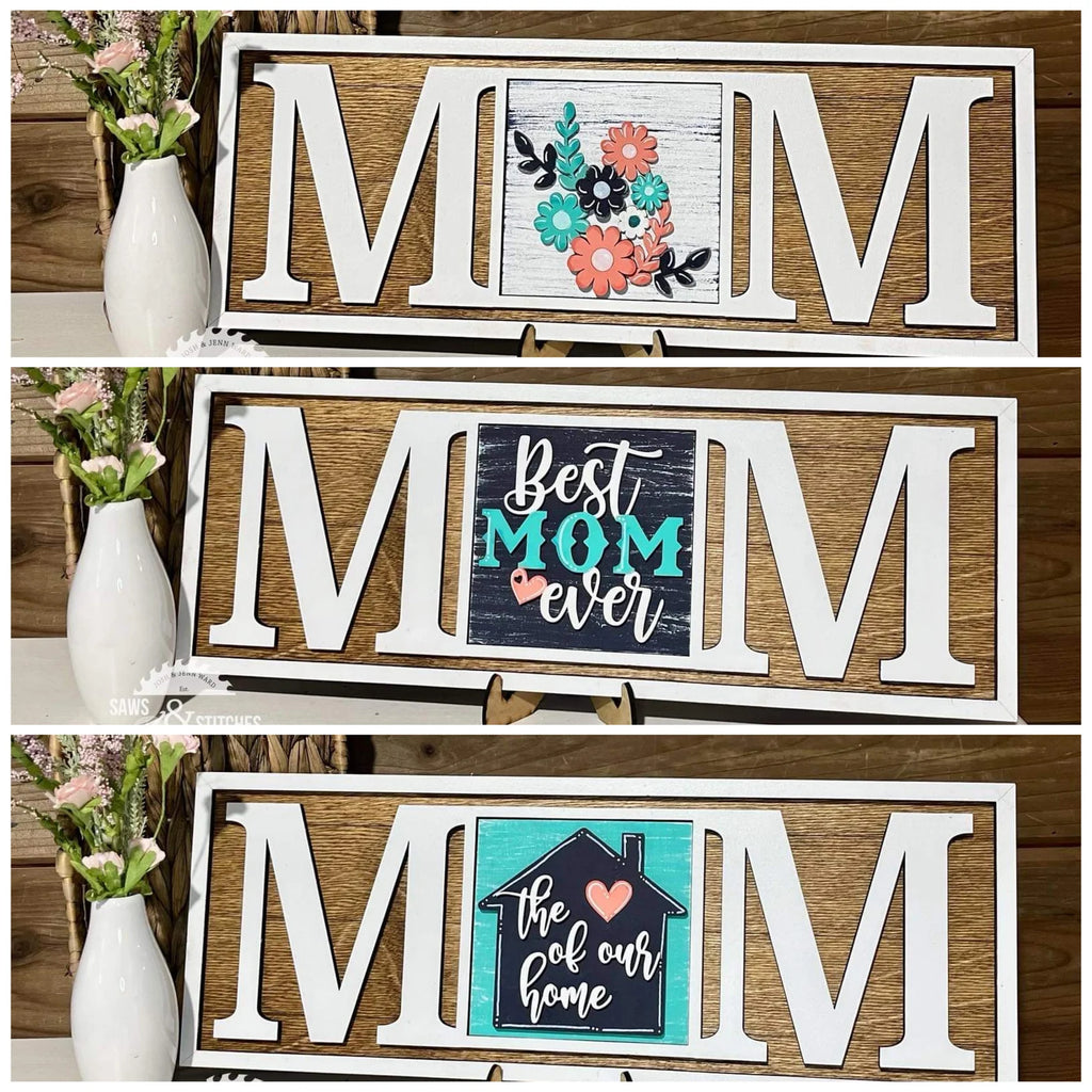 Mom Sign with Interchangeable Center Piece